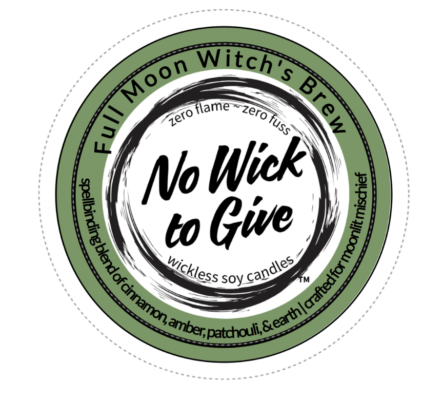 A circular product label for 'Full Moon Witch's Brew' wickless soy candles. The label features a sage green outer ring with black text, a white center, and a black circular brushstroke design in the middle containing the phrase 'No Wick to Give'.